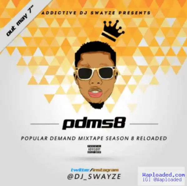 Dj Swayze - Popular Demand Mix Season 8